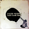 Caleb Nichols, LET'S LOOK BACK, CD Caleb Nichols, LET'S LOOK BACK, CD