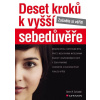 Deset kroků k vyšší sebedůvěře Deset kroků k vyšší sebedůvěře