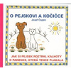 O pejskovi a kočičce - Jak si pejsek roztrhl kalhoty a O panence, která tence plakala - Josef Čapek O pejskovi a kočičce - Jak si pejsek roztrhl kalhoty a O panence, která tence plakala - Josef Čapek