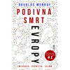 Podivná smrt Evropy - Douglas Murray Podivná smrt Evropy - Douglas Murray