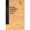 Kritika arabského rozumu - Úvod Kritika arabského rozumu - Úvod