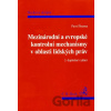 Mezinárodní a evropské kontrolní mechanismy v oblasti lidských práv - Pavel Šturma Mezinárodní a evropské kontrolní mechanismy v oblasti lidských práv - Pavel Šturma