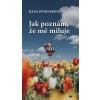 Jak poznám, že mě miluje Jak poznám, že mě miluje
