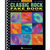 Classic Rock Fake Book - 2Nd Edition Classic Rock Fake Book - 2Nd Edition