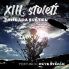 XIII. století: Zahrada světel - XIII. století XIII. století: Zahrada světel - XIII. století