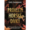 Prokletí horské dívky: Román o temných rodinných tajemstvích, která míří přímo do srdce Prokletí horské dívky: Román o temných rodinných tajemstvích, která míří přímo do srdce