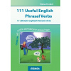 111 Useful English Phrasal Verbs - Štefan Konkol 111 Useful English Phrasal Verbs - Štefan Konkol