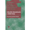 Liberální demokracie v době krize Liberální demokracie v době krize