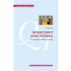 Společnost jako otázka - Hermeneutický pohled na sociologii - Vít Horák Společnost jako otázka - Hermeneutický pohled na sociologii - Vít Horák