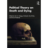 Political Theory on Death and Dying (Brožovaná) Political Theory on Death and Dying (Brožovaná)