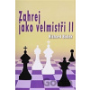 Zahrej jako velmistři II - Richard Biolek Zahrej jako velmistři II - Richard Biolek