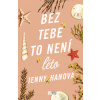 Bez tebe to není léto - Jenny Hanová Bez tebe to není léto - Jenny Hanová