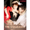 You, Me, and the Colleague You, Me, and the Colleague