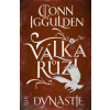 Válka růží 3: Dynastie - Conn Iggulden Válka růží 3: Dynastie - Conn Iggulden