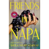 Friends in Napa - Sheila Yasmin Marikar Friends in Napa - Sheila Yasmin Marikar