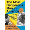 The Most Dangerous Man in America The Most Dangerous Man in America