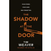 The Shadow at the Door - Tim Weaver The Shadow at the Door - Tim Weaver