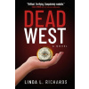 Dead West - Linda L. Richards (A Dead West - Linda L. Richards (A