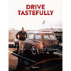 Drive Tastefully - Gestalten Verlag Drive Tastefully - Gestalten Verlag