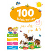 100 kvízů pro děti (4-5 let) / 100 kvízov pre deti (4-5 rokov) (CZ/SK vydanie) 100 kvízů pro děti (4-5 let) / 100 kvízov pre deti (4-5 rokov) (CZ/SK vydanie)