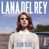 Lana Del Rey - Born To Die (CD) Lana Del Rey - Born To Die (CD)