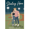 Stealing Home - Grace Reilly Stealing Home - Grace Reilly