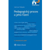 Pedagogický proces a jeho řízení 2 aktualizované vydání - Trojan Václav Pedagogický proces a jeho řízení 2 aktualizované vydání - Trojan Václav