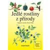 Jedlé rostliny z přírody (Dagmar Lánská) Jedlé rostliny z přírody (Dagmar Lánská)