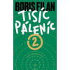 Tisíc Páleníc 2 - Boris Filan Tisíc Páleníc 2 - Boris Filan