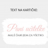 Sójová sviečka kvetinka Darčeková karta: Pani učiteľke 4 Sójová sviečka kvetinka Darčeková karta: Pani učiteľke 4