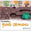 Precházka pod zemou – sleduj cestu - autor neuvedený Precházka pod zemou – sleduj cestu - autor neuvedený