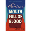 Mouth Full of Blood - Toni Morrison Mouth Full of Blood - Toni Morrison