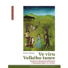 Ve víru Velkého tance - Hošek Pavel Ve víru Velkého tance - Hošek Pavel
