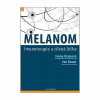 Melanom. Imunoterapie a cílená léčba (Ivana Krajsová, Jan Bauer) Melanom. Imunoterapie a cílená léčba (Ivana Krajsová, Jan Bauer)