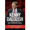 My Liverpool Home (Kenny Dalglish)(Brožovaná) My Liverpool Home (Kenny Dalglish)(Brožovaná)