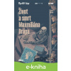 E-kniha Život a smrt Maxmiliána Drápa - Pavel Horna, Vojtěch Šeda (ilustrátor) E-kniha Život a smrt Maxmiliána Drápa - Pavel Horna, Vojtěch Šeda (ilustrátor)