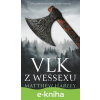 E-kniha Vlk z Wessexu - Matthew Harffy E-kniha Vlk z Wessexu - Matthew Harffy