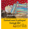 Tatínek není k zahození a Tatínek 002 - Arnošt Goldflam Tatínek není k zahození a Tatínek 002 - Arnošt Goldflam