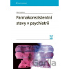 Farmakorezistentní stavy v psychiatrii - Klára Látalová Farmakorezistentní stavy v psychiatrii - Klára Látalová