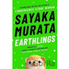 Earthlings - Sayaka Murata Earthlings - Sayaka Murata