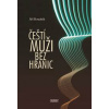 Čeští muži bez hranic - Boudník Jiří Čeští muži bez hranic - Boudník Jiří