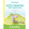 E-kniha Kulíšek a Boubelínek: Pohádky z chaloupky pod smrkem - Markéta Hubinger E-kniha Kulíšek a Boubelínek: Pohádky z chaloupky pod smrkem - Markéta Hubinger