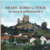 Hrady, zámky a tvrze na starých pohlednicích I. - Ladislav Kurka Hrady, zámky a tvrze na starých pohlednicích I. - Ladislav Kurka