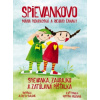 Spievankovo Spievanka, Zahrajko a zatúlaná píšťalka Spievankovo Spievanka, Zahrajko a zatúlaná píšťalka