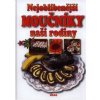 Nejoblíbenější moučníky naší rodiny - Kolektiv autorů Nejoblíbenější moučníky naší rodiny - Kolektiv autorů