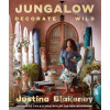 Jungalow: Decorate Wild - Justina Blakeney Jungalow: Decorate Wild - Justina Blakeney