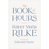 The Book of Hours - Rainer Maria Rilke, WW Norton & Co The Book of Hours - Rainer Maria Rilke, WW Norton & Co