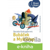 E-kniha Bubáček a Myšošlap - Daniela Krolupperová, Lucie Dvořáková (ilustrátor) E-kniha Bubáček a Myšošlap - Daniela Krolupperová, Lucie Dvořáková (ilustrátor)