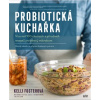 Probiotická kuchařka Více než 100 chutných a přírodních receptů pro zdravý mikrobiom - Fosterová Kelli Probiotická kuchařka Více než 100 chutných a přírodních receptů pro zdravý mikrobiom - Fosterová Kelli