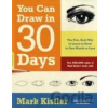 You Can Draw in 30 Days Kistler Mark You Can Draw in 30 Days Kistler Mark